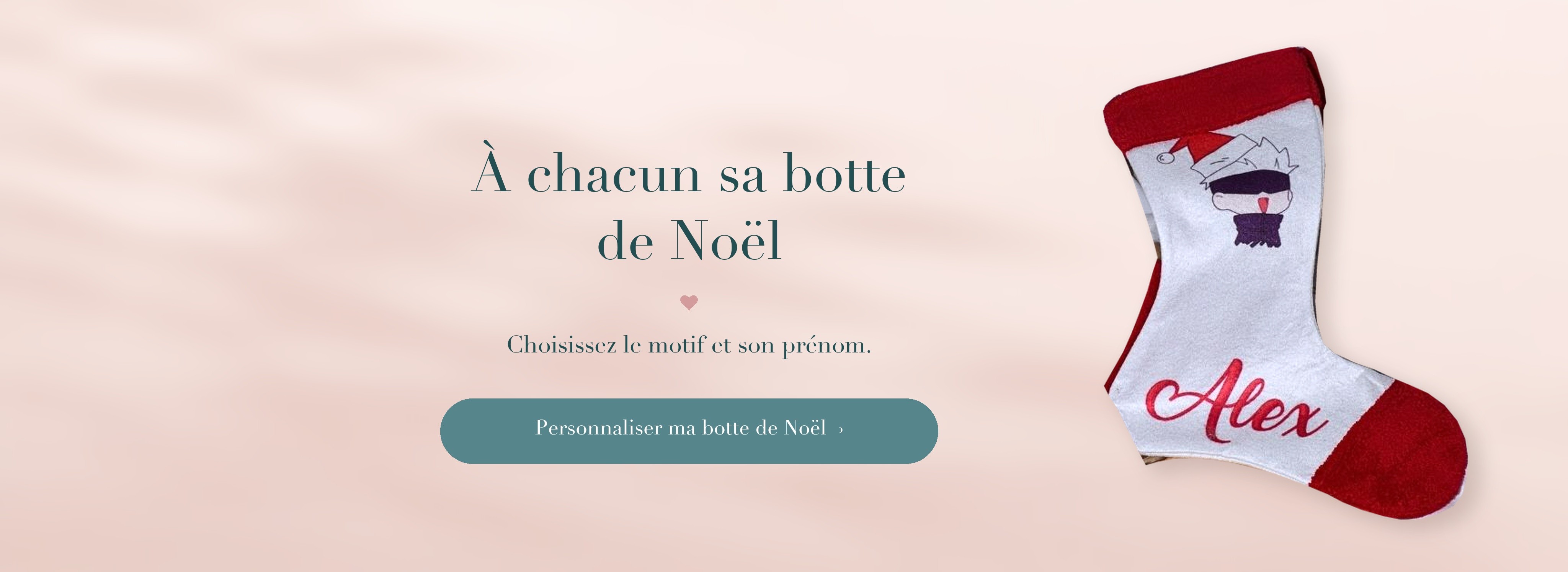 Bottes de Noël personnalisées avec le motif et le prénom de votre choix